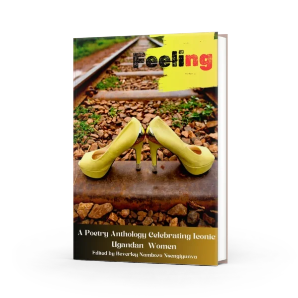 Book cover for Feeling by Beverley Nambozo Nsengiyunva.